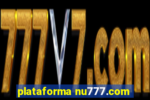 plataforma nu777.com